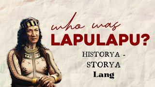 Who was Lapulapu? | Historya-Storya Lang