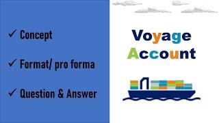 Voyage Account; Concept, Pro forma and Calculation