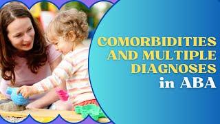 Understanding Comorbidities in ABA: Supporting Kids with Autism & Multiple Diagnoses