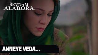 Zeynep annesine veda ediyor - Sevdam Alabora