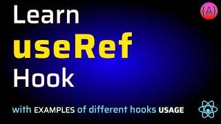 Learn React useRef Hook with Examples | React Ref Hook | ReactJS