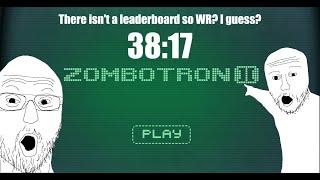 Zombotron 2 Speedrun (38:17) No leaderboard yet, but SECOND fastest one on Youtube