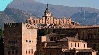 Andalusia: The Legacy of the Moors