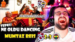 Jrokez / Mümtaz Reis ''TRABZONSPOR 2-3 FENERBAHÇE'' TEPKİ! | Noldu Dancing Mümtaz Reis..