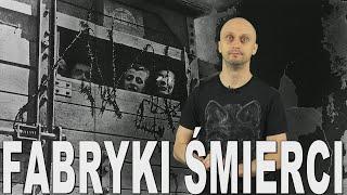 Niemieckie obozy koncentracyjne #3 – fabryki śmierci. Historia Bez Cenzury
