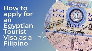 How to apply for an Egyptian Tourist Visa as a Filipino