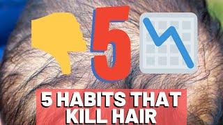 5 Habits That KILL Hair - STOP These NOW