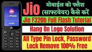 Jio F320b Hang On Logo Solution ll How To Flash Jio F320b ll All Type Screen Lock Remove 100% Free