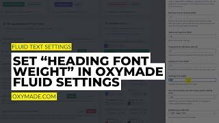 How to set Heading Font Weight in OxyMade Fluid Settings | Oxygen Framework & Design Sets