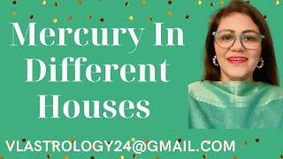 Mercury in 12 Houses in Your Birth Horoscope : VL Astrology