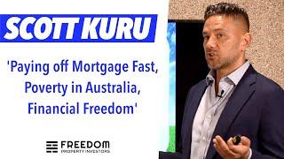 Paying off Mortgage Fast, Poverty in Australia, Financial Freedom | Scott Kuru