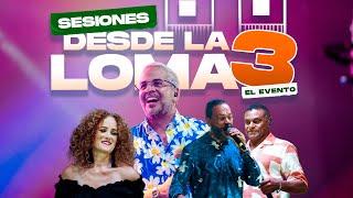 Sesiones Desde La Loma - El Evento 3