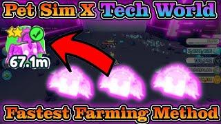 Pet Sim X TECH WORLD Farming Guide! Fastest farming Method! BEST PETS IN THE GAME!