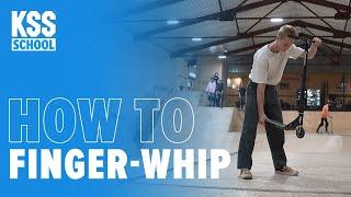 HOW TO FINGER-WHIP от Захара Михина \ kickscootershop