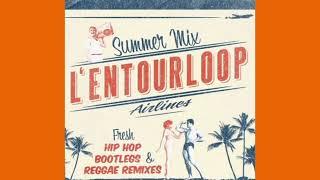 L'Entourloop ~ Summer Mix