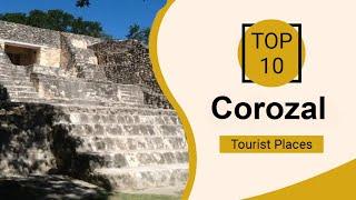 Top 10 Best Tourist Places to Visit in Corozal | Belize - English