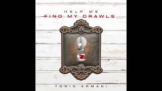 Tonio Armani - Help Me Find My Drawls Available Now on All Streaming Platforms!!  #TonioArmani