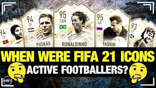 WHEN WERE FIFA 21 ICONS ACTIVE FOOTBALLERS? | ft. Ronaldinho, Yashin, Puskas,...