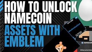 How to Unlock Namecoin Assets with Emblem Vault