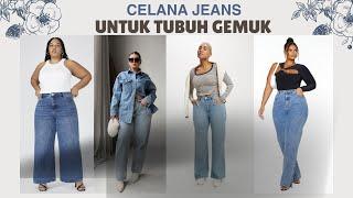 Tips Outfit Celana jeans untuk TUBUH GEMUK!