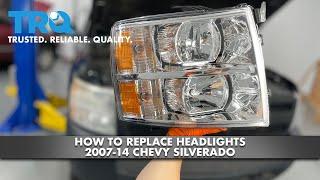 How to Replace Headlights 2007-14 Chevy Silverado