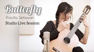 Butterfly - Priscilla Setiawan (Live Session)