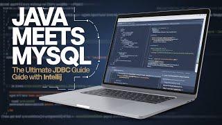 Java Meets MySQL: The Ultimate JDBC Guide with Intellij