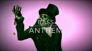 BASS ANTHEM - #DeeperSounds