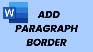 How To Add a Paragraph Border In Microsoft Word