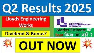 LLOYDS ENGINEERING WORKS Q2 results 2025 | LLOYDS ENGINEERING results today | LLOYDS ENGINEERING