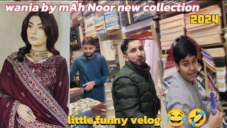 Wania by mAh Noor new collection 2024 | little funny velog|