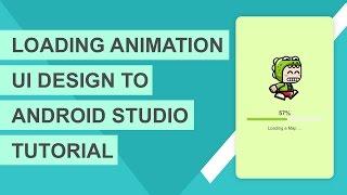 Loading Animation in UI Design to Android Studio Tutorial