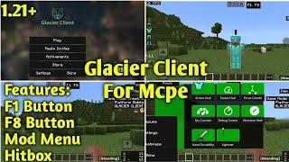 Glacier Client For Minecraft Pe 1.21 (F1 button , F8 Button ,Mod menu ,hitbox)