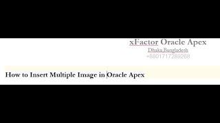 How to Insert Multiple Image/File in Oracle Apex