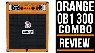 Orange OB1-300 Bass Combo Amp | Review