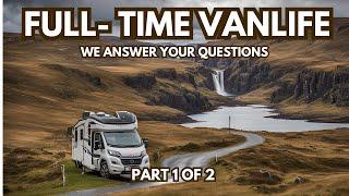 Full-Time VANLIFE - Should We Answer These? Q&A Part 1