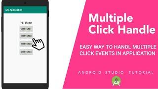 Handle Multiple clicks - OnClickListener || Android studio tutorial