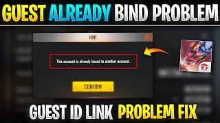 This account is already bound to another account in free fire | Free fire guest id link problem fix