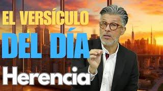 El Versículo del Día | Herencia | Vie 20 Junio 2025 | Juan Carlos Mejía 