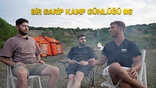 Bir Garip Kamp Günlüğü #6 / Hoşgörü Kampı