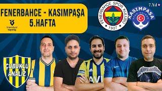 Kasımpaşa - Fenerbahçe Maç Sonu Özel