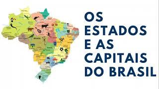 OS ESTADOS E AS CAPITAIS DO BRASIL