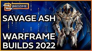 SAVAGE ASH | Warframe 2022 Build Refresh