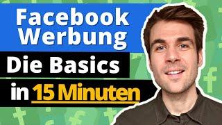 Facebook Werbung schalten - Die Basics in 15 Minuten