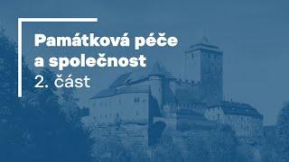 Památky a památková péče: Památková péče a společnost — 2. část