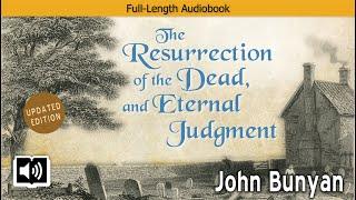 The Resurrection of the Dead | John Bunyan | Christian Audiobook Video