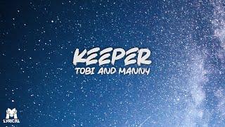 Tobi & Manny - Keeper (Lyrics Video)