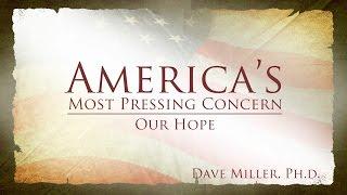 Our Hope | America's Most Pressing Concern