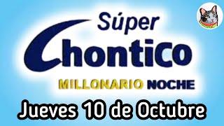 Resultado SUPER CHONTICO MILLONARIO Jueves 10 de Octubre de 2024