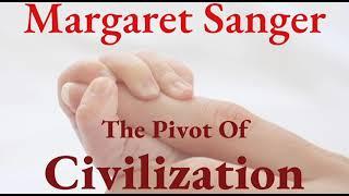 The Pivot of Civilization by Margaret Sanger